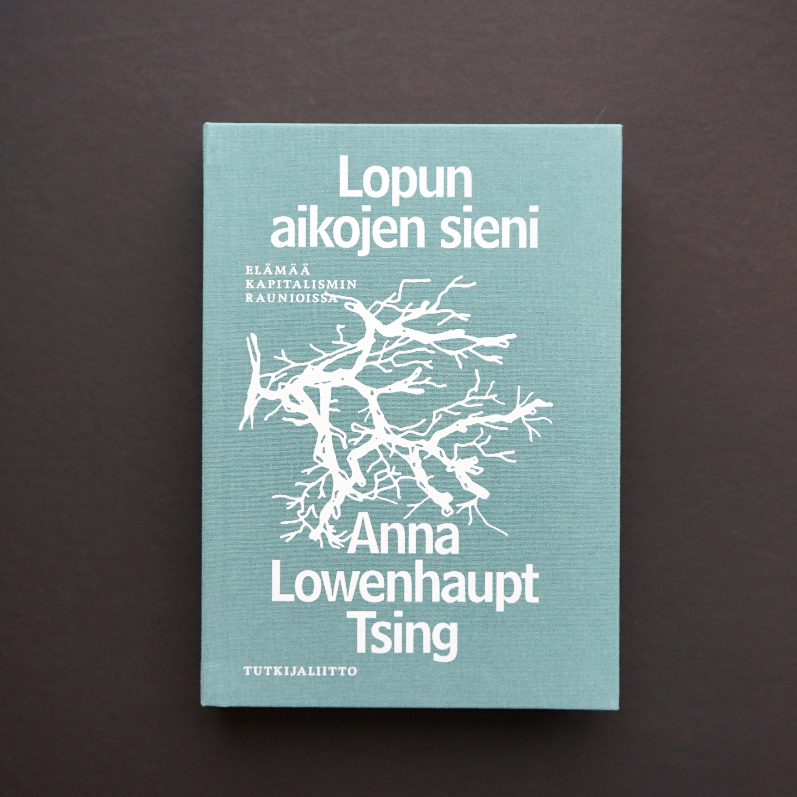 Anna Lowenhaupt Tsing: Lopun aikojen sieni – Elämää kapitalismin raunioissa (511039)