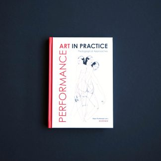 Performance Art in Practice - Pedagogical Approaches (511046)