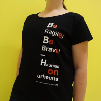 Be Fragile! Be Brave! – Hauraus on urheutta: naisten t-paita (510023)