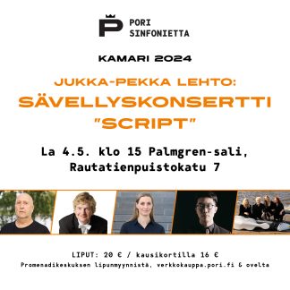 Jukka-Pekka Lehto: Sävellyskonsertti "SCRIPT" la 4.5.2024  klo 15 Palmgren-sali (830009)