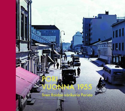 Pori vuonna 1955- Sven Raidan värikuvia Porista