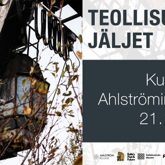 TEOLLISUUDEN JÄLJET-Kuvakävely Ahlströmin ruukki ke 21.10.2026